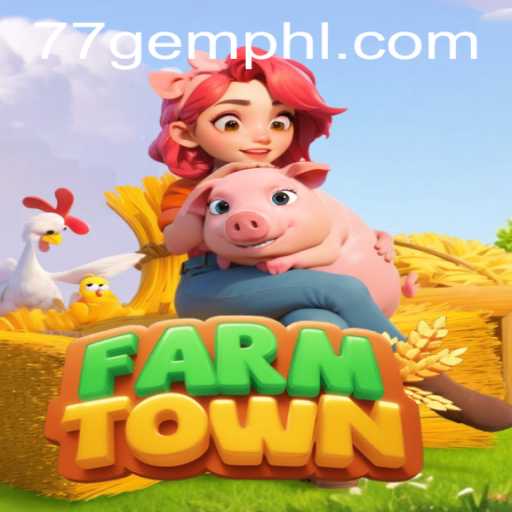 FarmTown: A Comprehensive Guide to Mastering the Art of Farming and Earning 77 Gems