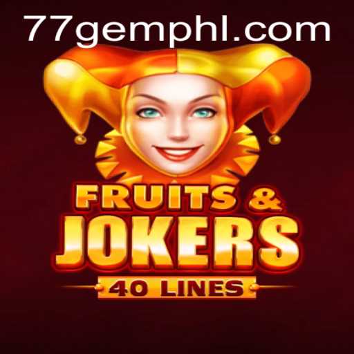 Discover the Exciting World of FruitsAndJokers40 and the Quest for the 77 Gem