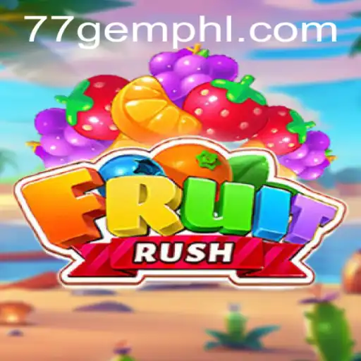 Exploring FruitRush: A Deep Dive into the Thrilling World of 77 Gem