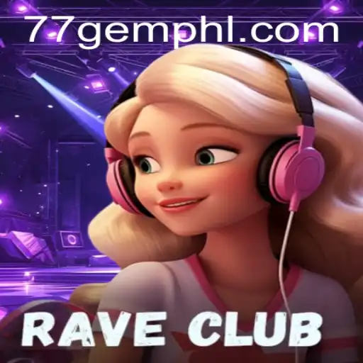 Exploring the Vibrant World of RaveClub and the Quest for the 77 Gem